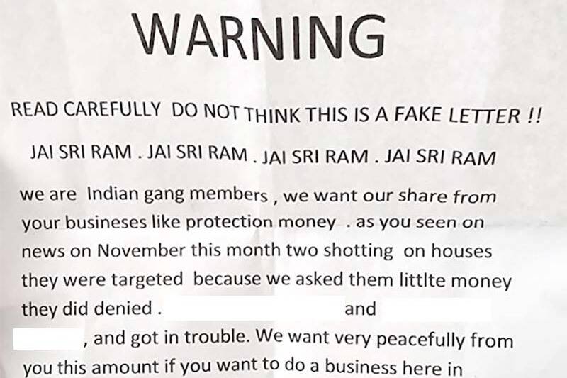 An example of an extortion letter businesses in Abbotsford, Surrey and Vancouver have received, saying “Indian gang members” are demanding “protection money” of $2 million. Several B.C. police agencies are now part of a national RCMP team aimed at coordinating the extortion threats.